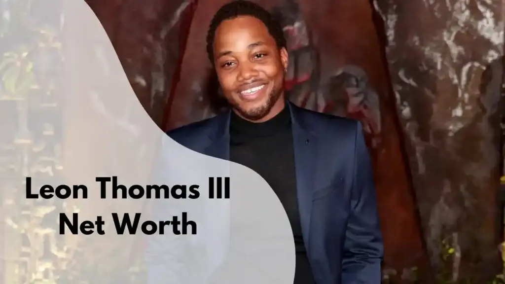 Leon Thomas III Net Worth